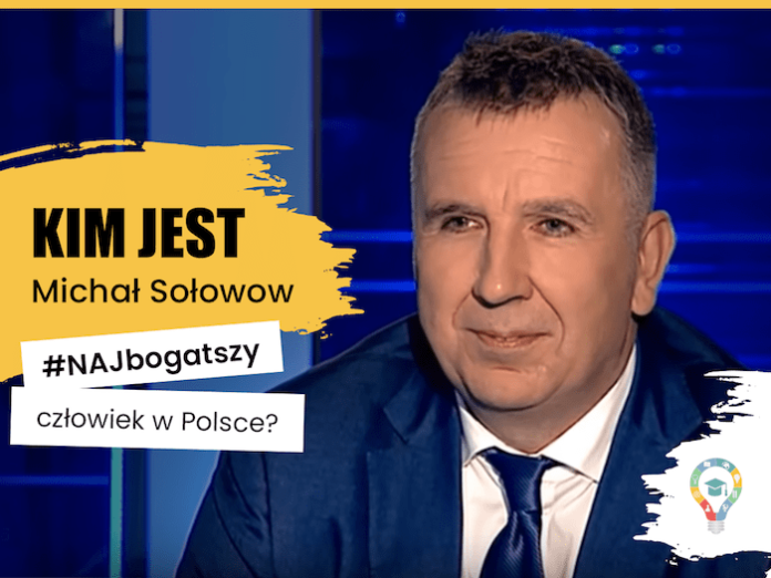 Michał Sołowow - Kim jest najbogatszy Polak